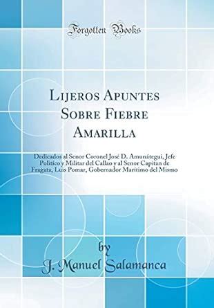 Buy Lijeros Apuntes Sobre Fiebre Amarilla: Dedicados Al Senor Coronel ...