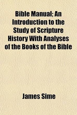 Buy Bible Manual; An Introduction to the Study of Scripture History ...