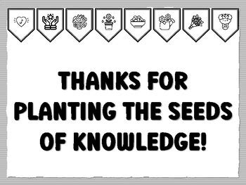 THANKS FOR PLANTING THE SEEDS OF KNOWLEDGE! Teacher Appreciation ...