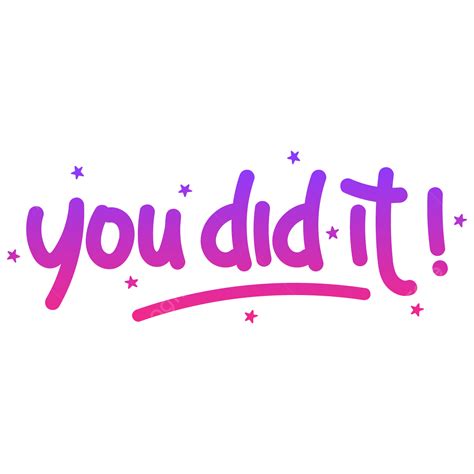 Gradient You Did It Vector, You Did It, You, Did PNG and Vector with ...