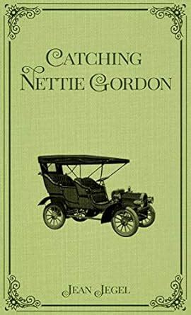 Catching Nettie Gordon: A 1900s Romance Novel of Implausible Love eBook ...