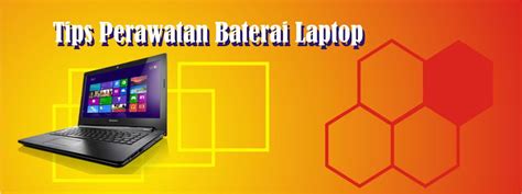 Tips Merawat Baterai Laptop agar Awet dan Tidak Cepat Drop - Featured Image