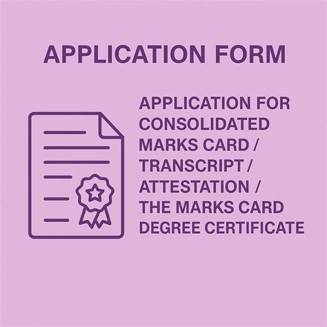 Application Forms. Application for Consolidated Marks Card / Transcript ...