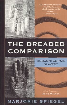 Buy The Dreaded Comparison: Human and Animal Slavery Book Online at Low ...