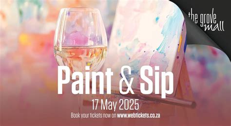 The Grove Mall Paint & Sip 17 May 2025, Corner of Simon Vermooten ...