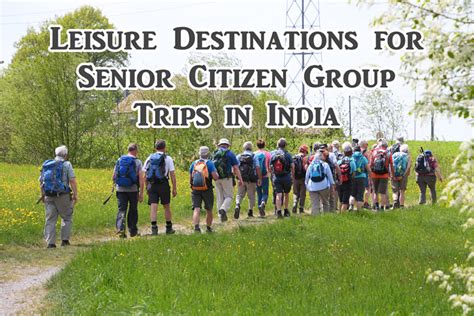 Leisure Destinations for Senior Citizen Group Trips in India