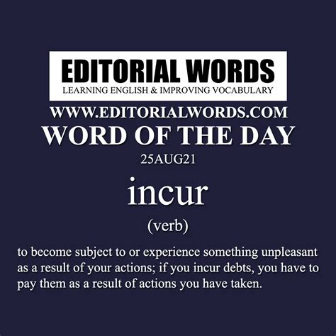 Word of the Day (incur)-25AUG21 - Editorial Words