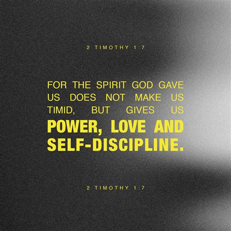 2 Timothy 1:7, 13 for God gave us a spirit not of fear but of power and ...