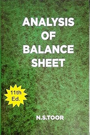 Analysis of Balance Sheet 11th ED By N S TOOR For 2020 Exam : Amazon.in ...