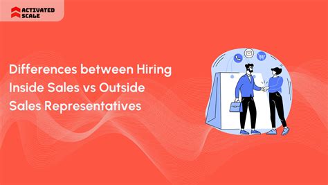 Differences between Hiring Inside Sales vs Outside Sales Representatives