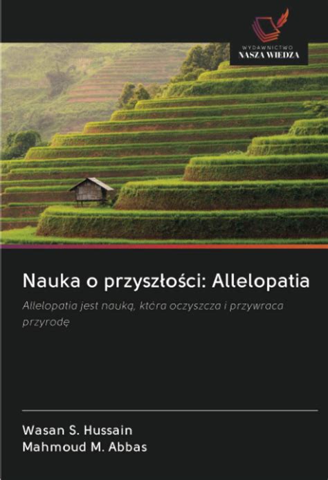 Buy Nauka o przyszłości: Allelopatia: Allelopatia jest nauką, która ...