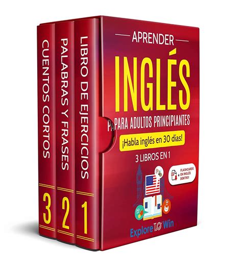 Aprender inglés para adultos principiantes: 3 libros en 1: ¡Habla ...