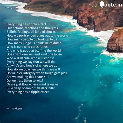 Everything has ripple eff... | Quotes & Writings by Isha Gupta | YourQuote