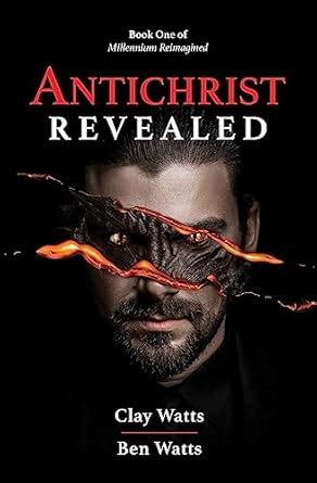 Antichrist Revealed: Book One of Millennium Reimagined eBook : Watts ...