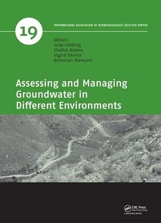 Buy ASSESSING AND MANAGING GROUNDWATER IN DIFFERENT ENVIRONMENTS Book ...