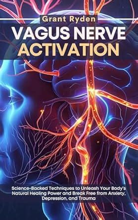 Vagus Nerve Activation: Science-Backed Techniques to Unleash Your Body ...