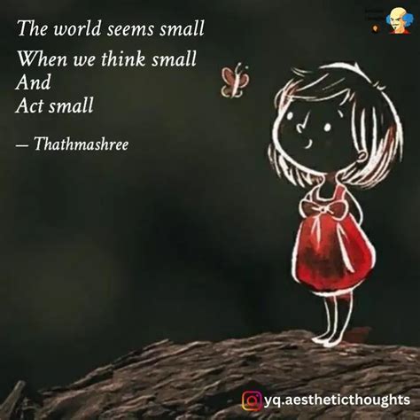 When we think small And A... | Quotes & Writings by Thathmashree ...