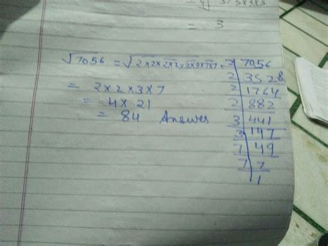Square root of 7056 by prime factorization - Brainly.in