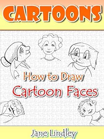 Cartoons: How to Draw Cartoon Faces (Cartooning with Fun! Book 2) eBook ...
