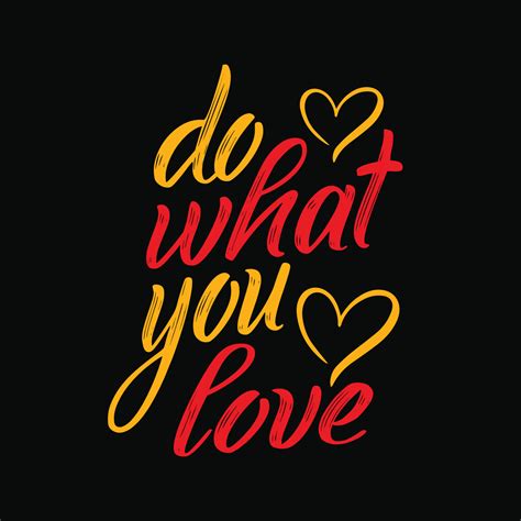 Do what you love typography valentines day t-shirt design t shirt ...