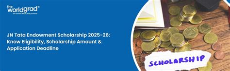 JN Tata Endowment Scholarship 2026: Eligibility, Amount, Deadline