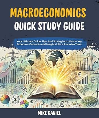 Macroeconomics Quick Study Guide: Your Ultimate Guide, Tips, And ...