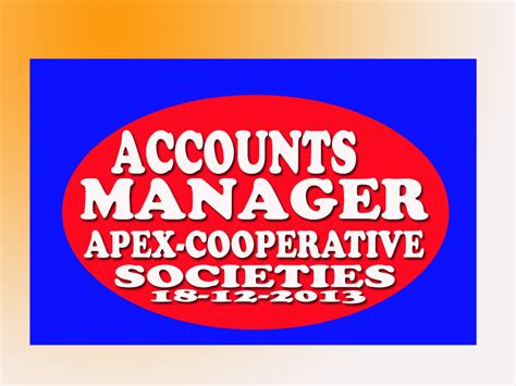 ACCOUNTS MANAGER,APEX CO-OPERATIVE SOCIETIES 18-12-2013 | EXAMCHOICES.IN