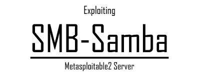 Exploiting SMB (Samba) port 139 and port 445 of Metasploitable 2 server
