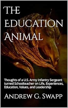 The Education Animal: Thoughts of a U.S. Army Infantry Sergeant turned ...