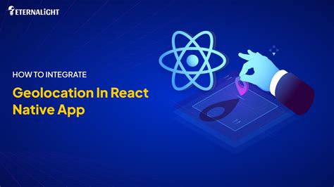 How to Integrate Geolocation in React Native App