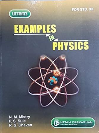Uttam 12th Examples in Physics : N. M. Mistry, P. S. Sule, R. S. Chavan ...