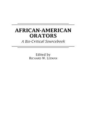 African-American Orators: A Bio-Critical Sourcebook eBook : Leeman ...