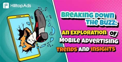 Breaking Down the Buzz: An Exploration of Mobile Advertising Trends and ...