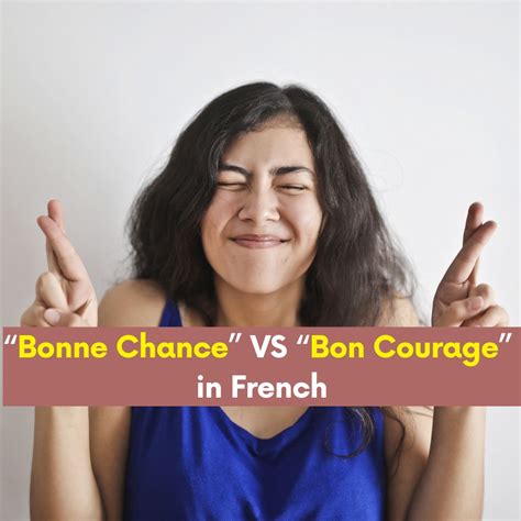 The Difference Between "Bonne Chance" and "Bon Courage" in French ...