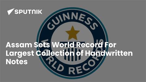 Assam Sets World Record For Largest Collection of Handwritten Notes