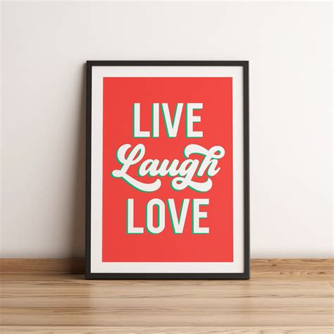Live Laugh Love Posters Live, Laugh, Love. Hand Lettered Quote. Modern
