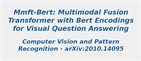 Interesting Research Topic in Multimodal Fusion Transformer with BERT ...