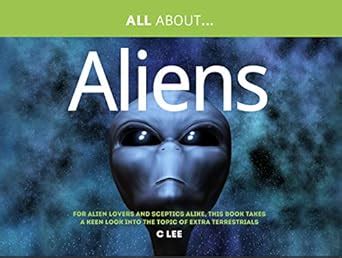 All About Aliens: For all alien enthusiasts and sceptics alike, this ...