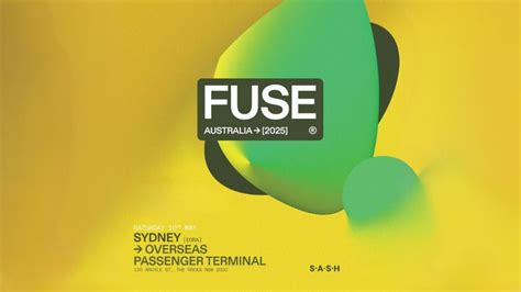 S.A.S.H Sydney pres. FUSE ★ Saturday 10th May ★, Overseas Passenger ...