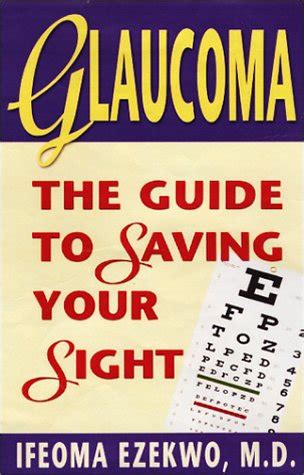 Buy Glaucoma: The Guide to Saving Your Sight Book Online at Low Prices ...