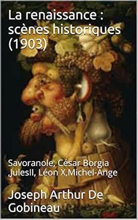 La renaissance : scènes historiques (1903): Savoranole, César Borgia ...