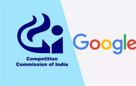 Google’s complaint against CCI will impact tech startups, Legal News ...