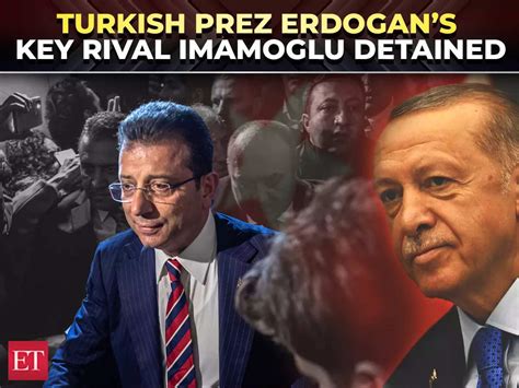 Turkey detains Istanbul Mayor Ekrem Imamoglu, a key rival to Prez ...