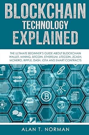 Blockchain Technology Explained: The Ultimate Beginner s Guide About ...