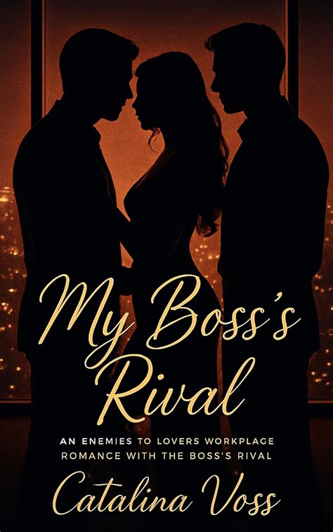 My Boss's Rival: An Enemies to Lovers Workplace Romance with the Boss's ...