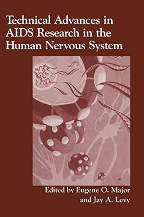 Buy TECHNICAL ADVANCES IN AIDS RESEARCH IN THE HUMAN NERVOUS SYSTEM ...