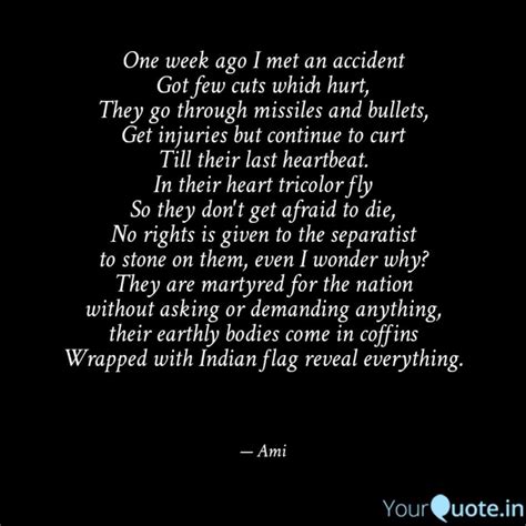 One week ago I met an acc... | Quotes & Writings by Amit Gupta | YourQuote