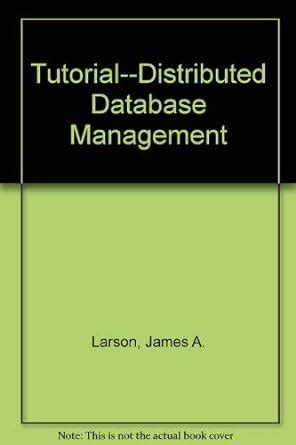 Buy Tutorial-Distributed Database Management Book Online at Low Prices ...