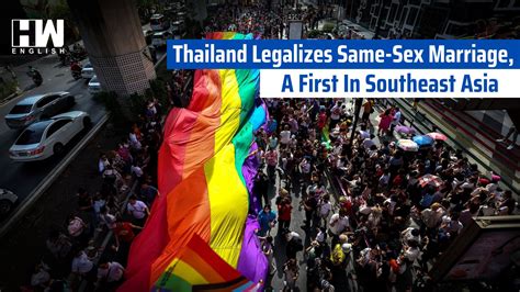 Thailand Legalizes Same-Sex Marriage, A First In Southeast Asia - HW ...