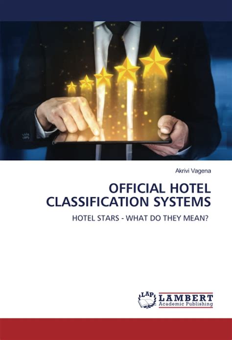 Buy OFFICIAL HOTEL CLASSIFICATION SYSTEMS: HOTEL STARS - WHAT DO THEY ...